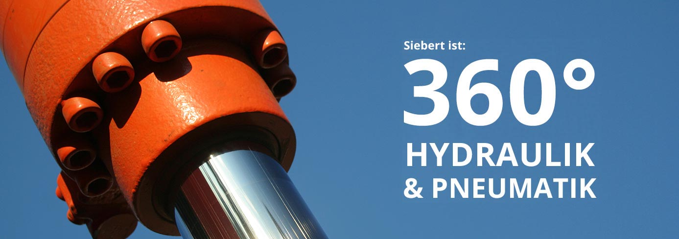 Siebert ist: 360° Hydraulik & Pneumatik